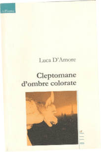 Cleptomane d'ombre colorate (Luca D'Amore)