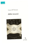 Alibi inversi (Luca&nbsp;D’Amore)